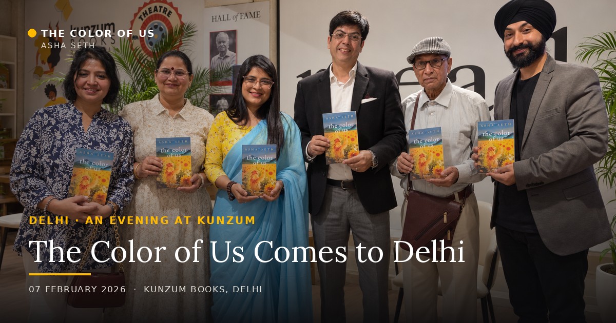 An Evening at Kunzum: The Color of Us Comes to Delhi